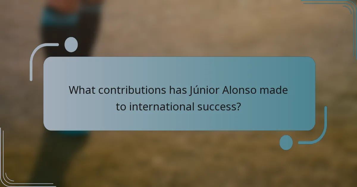 What contributions has Júnior Alonso made to international success?